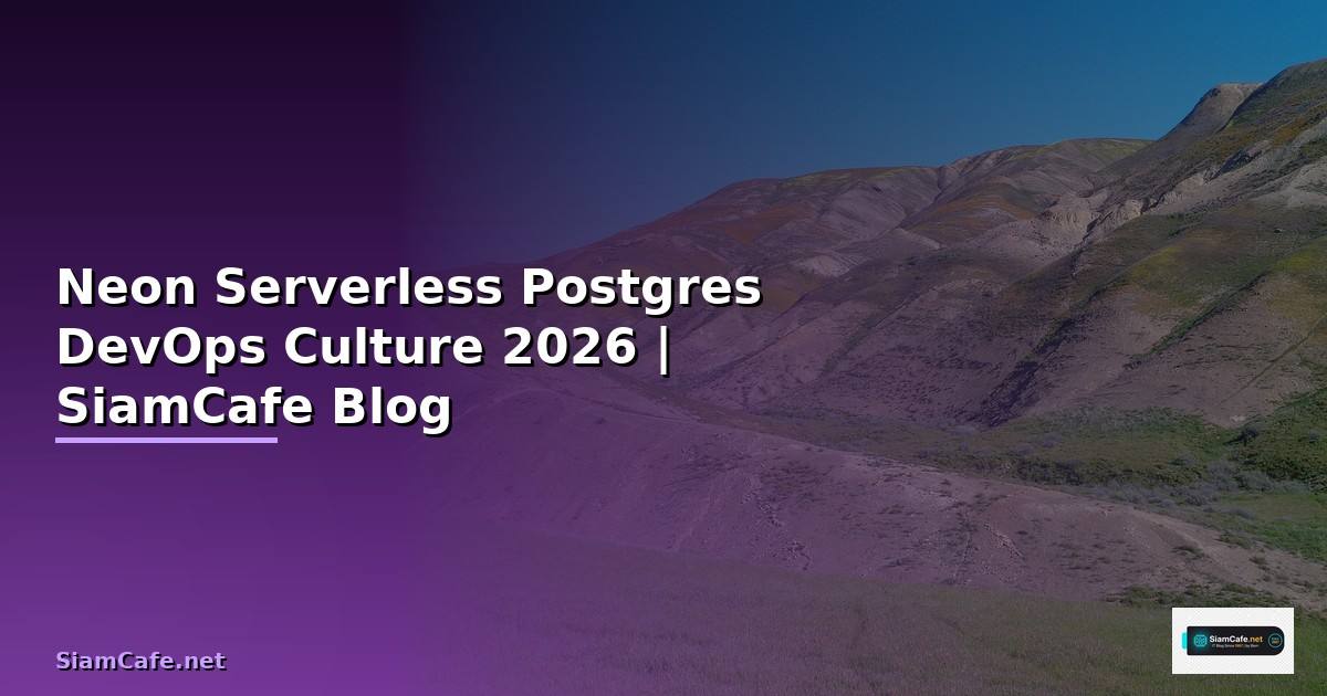 Neon Serverless Postgres DevOps Culture