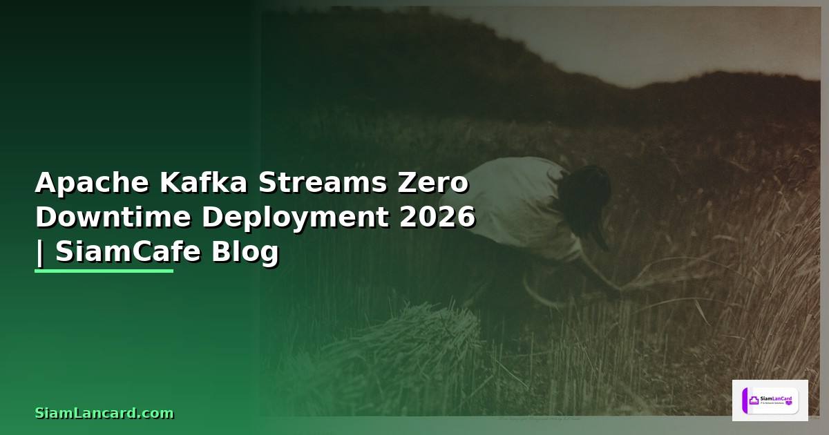 Apache Kafka Streams Zero Downtime Deployment