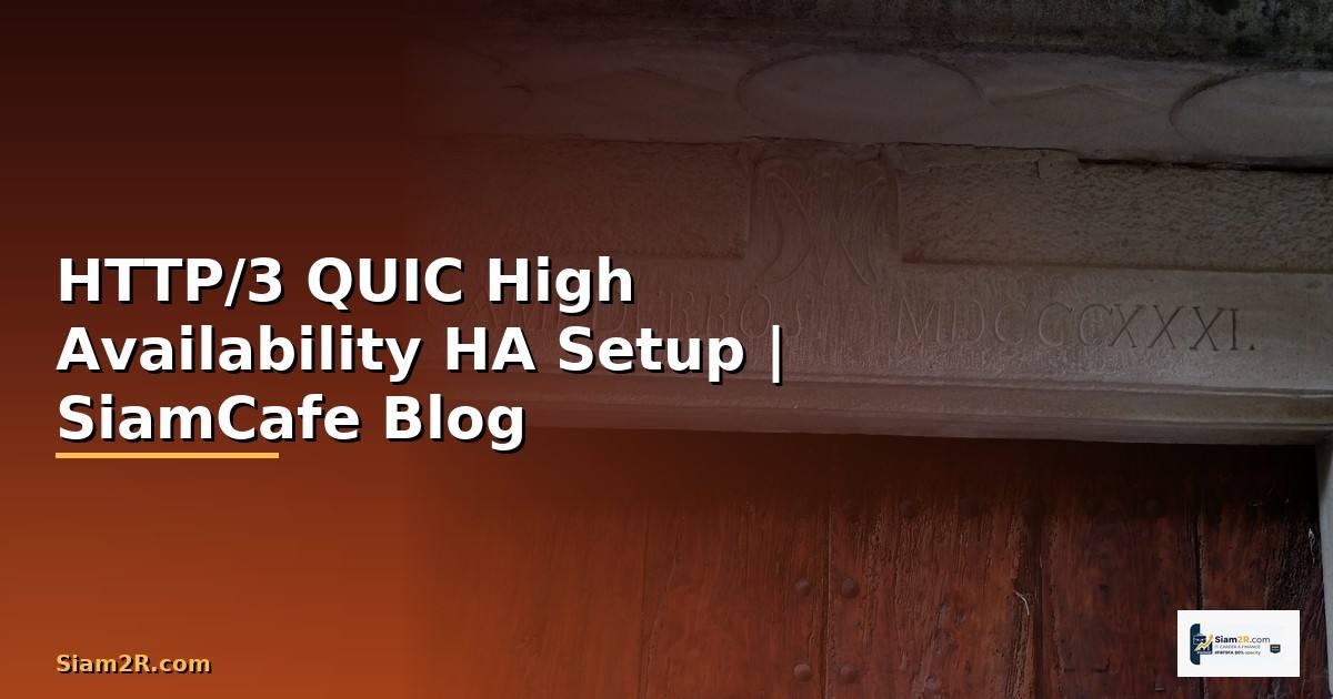 HTTP/3 QUIC High Availability HA Setup