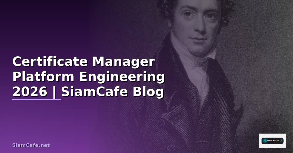 Certificate Manager Platform Engineering