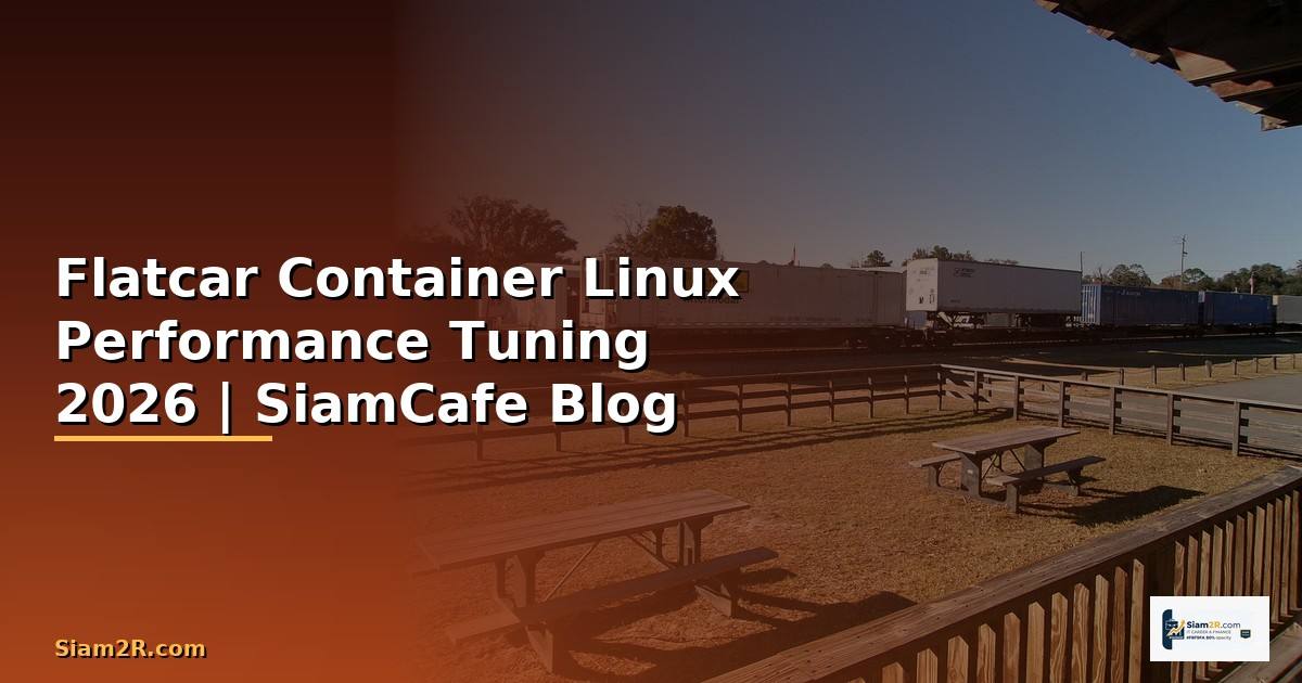 Flatcar Container Linux Performance Tuning