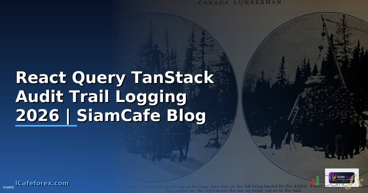 React Query TanStack Audit Trail Logging