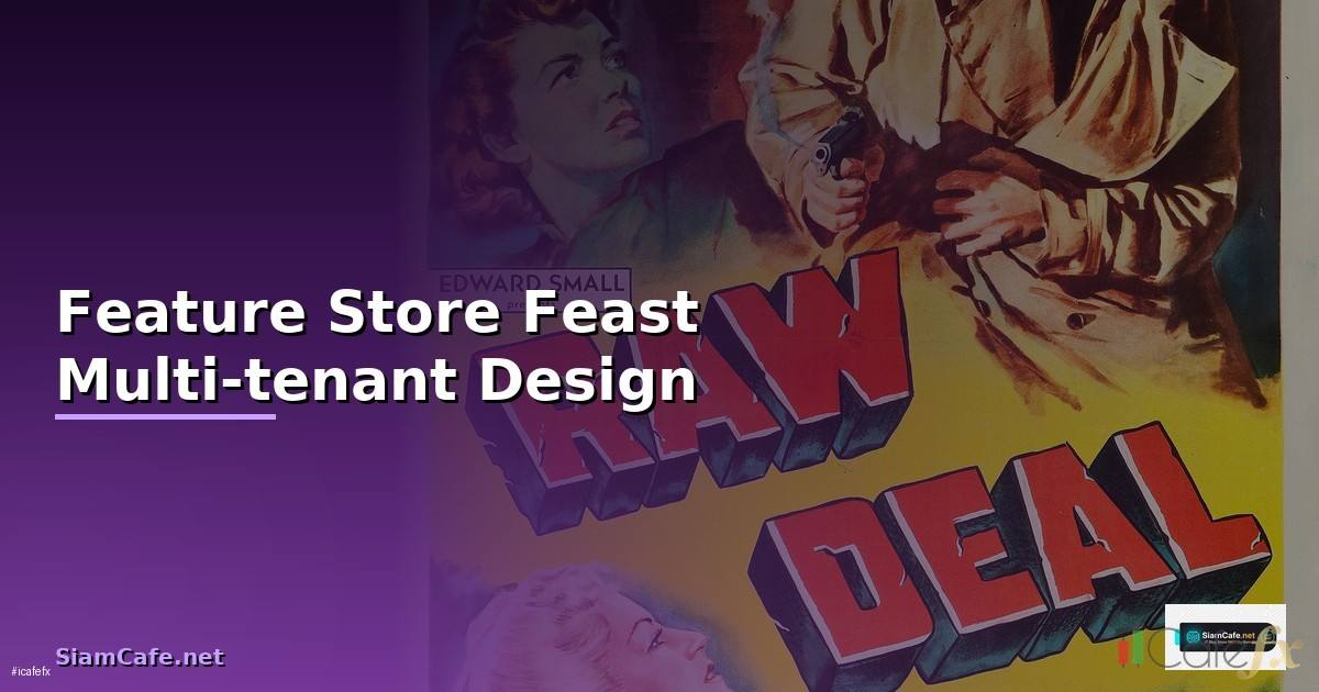 Feature Store Feast Multi-tenant Design —