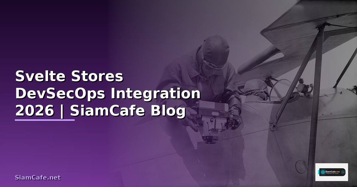 Svelte Stores DevSecOps Integration
