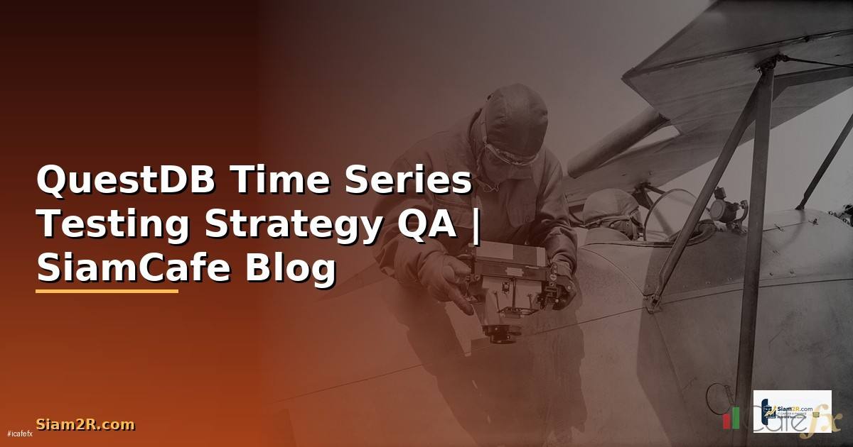 QuestDB Time Series Testing Strategy QA