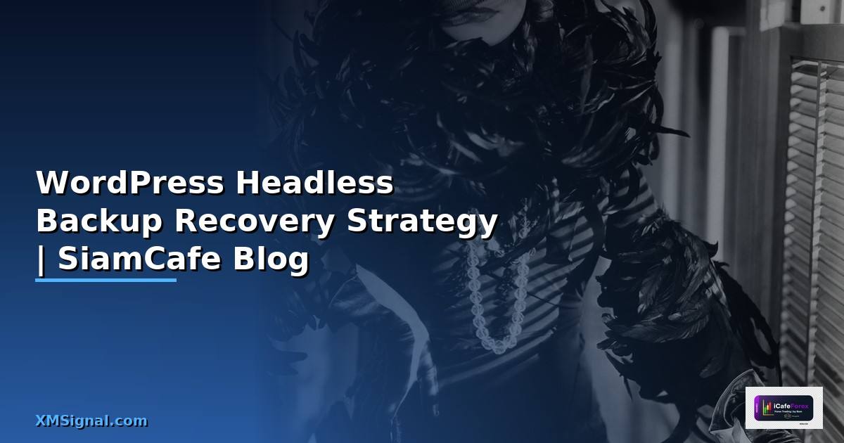WordPress Headless Backup Recovery Strategy