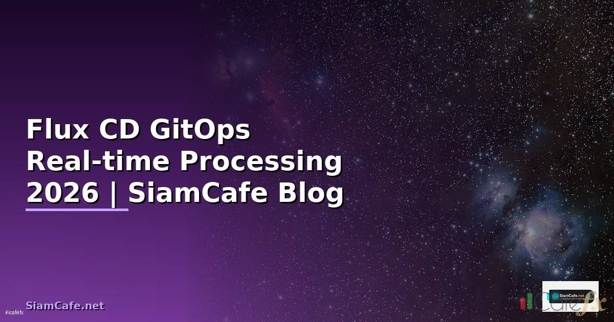 Flux CD GitOps Real-time Processing