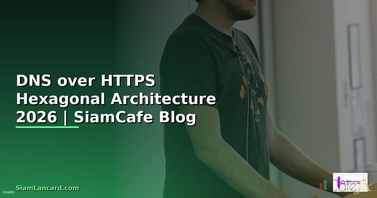DNS over HTTPS Hexagonal Architecture