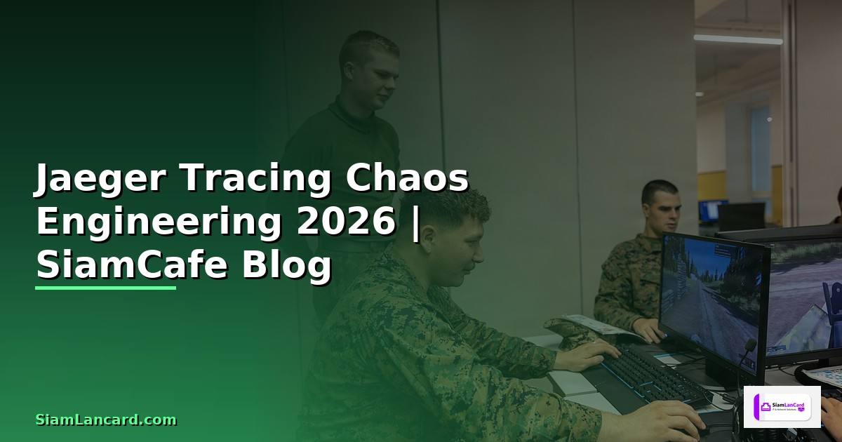 Jaeger Tracing Chaos Engineering