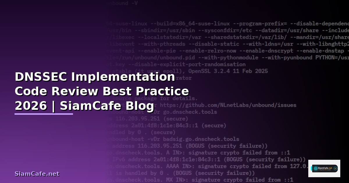 DNSSEC Implementation Code Review Best Practice — คู่มือฉบับสมบูรณ์ 2026