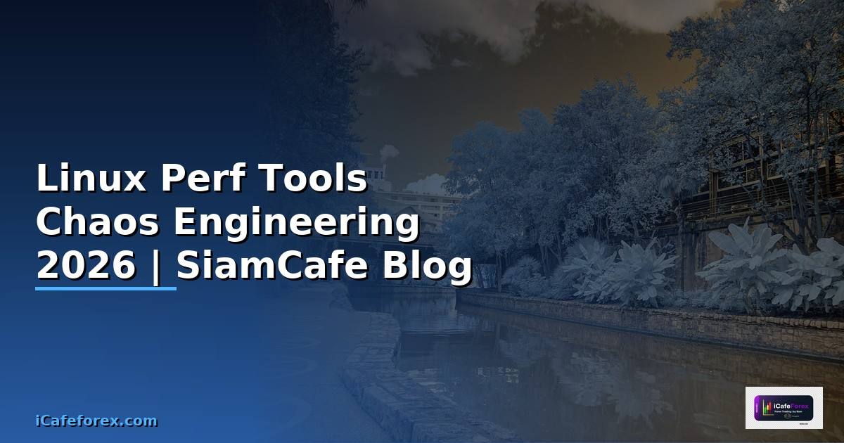 Linux Perf Tools Chaos Engineering