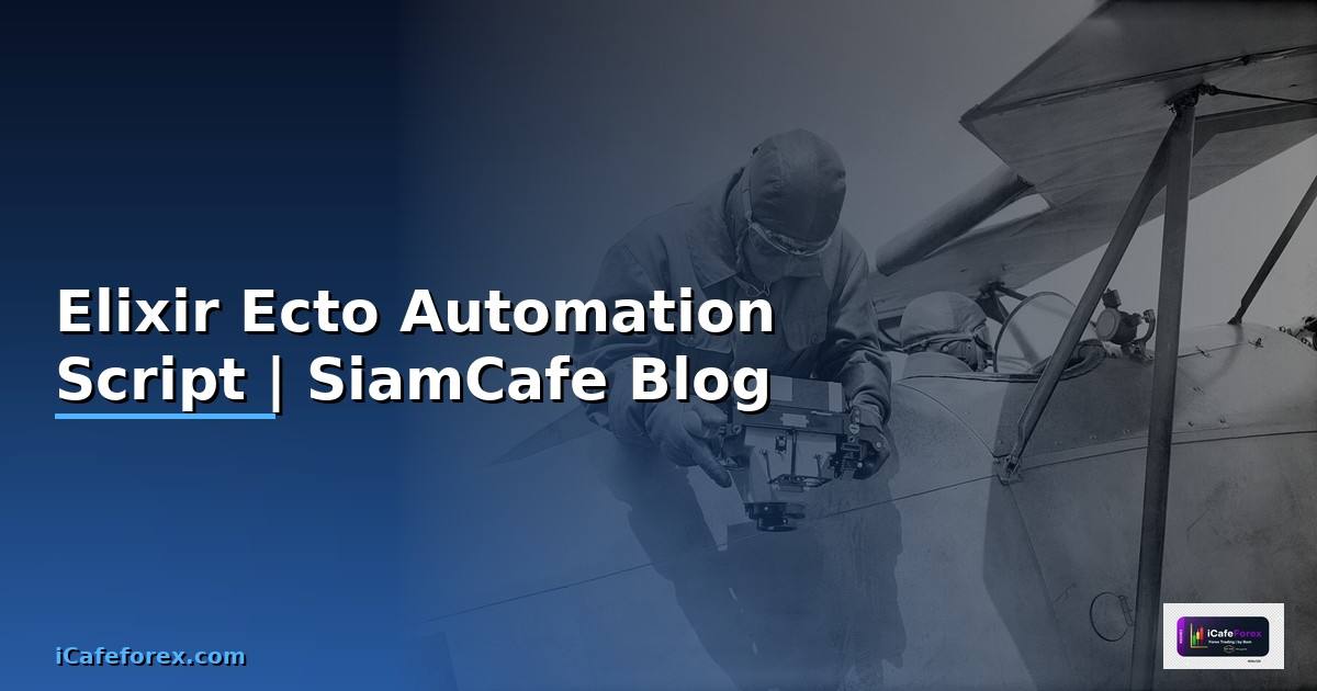 Elixir Ecto Automation Script