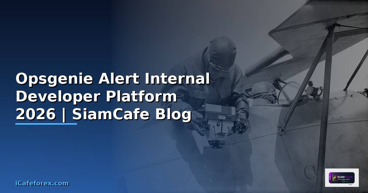 Opsgenie Alert Internal Developer Platform —
