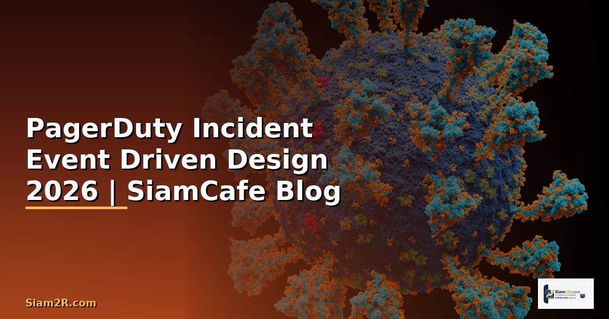 PagerDuty Incident Event Driven Design
