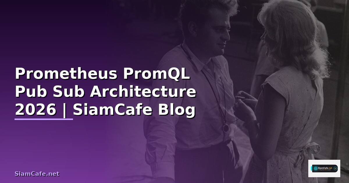 Prometheus PromQL Pub Sub Architecture