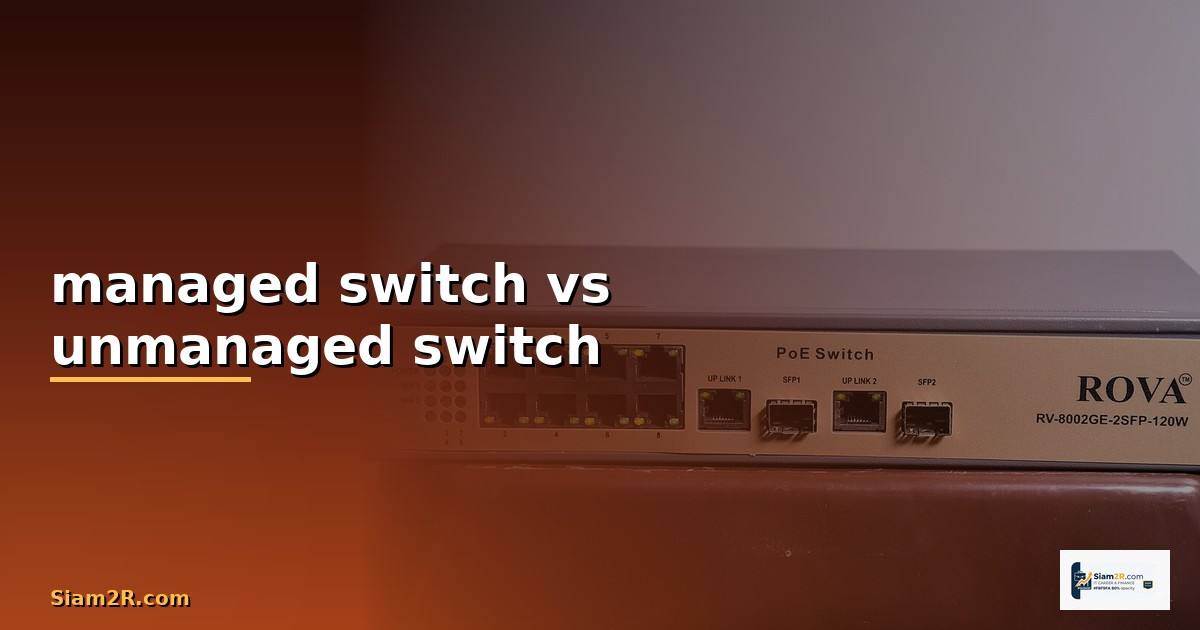 Managed Switch vs Unmanaged Switch