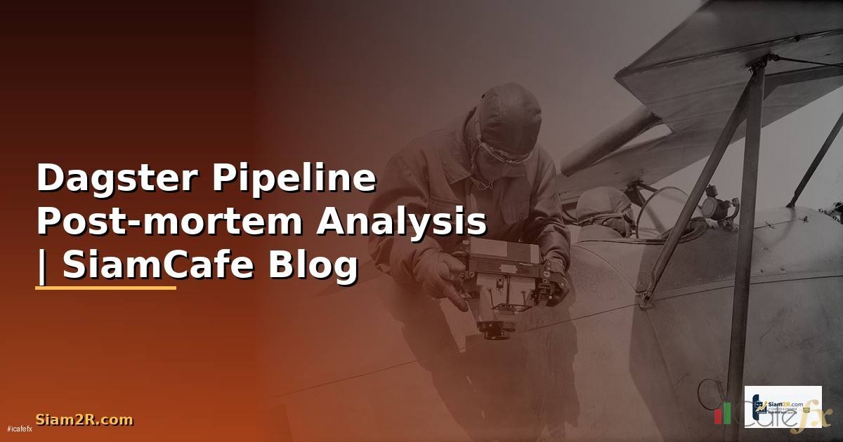 Dagster Pipeline Post-mortem Analysis