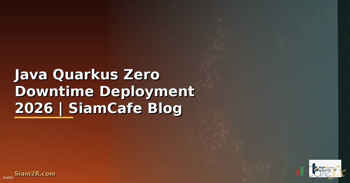 Java Quarkus Zero Downtime Deployment