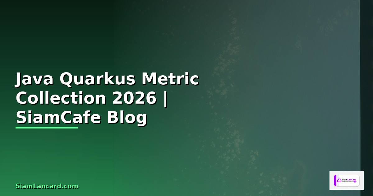 Java Quarkus Metric Collection
