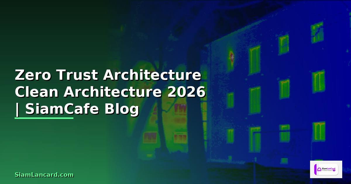 Zero Trust Architecture Clean Architecture