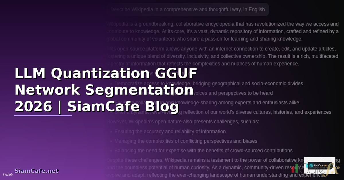 LLM Quantization GGUF Network Segmentation