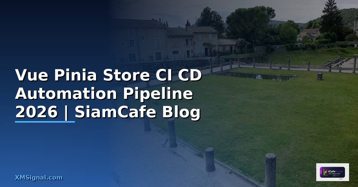 Vue Pinia Store CI CD Automation Pipeline