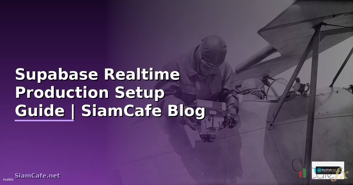 Supabase Realtime Production Setup Guide