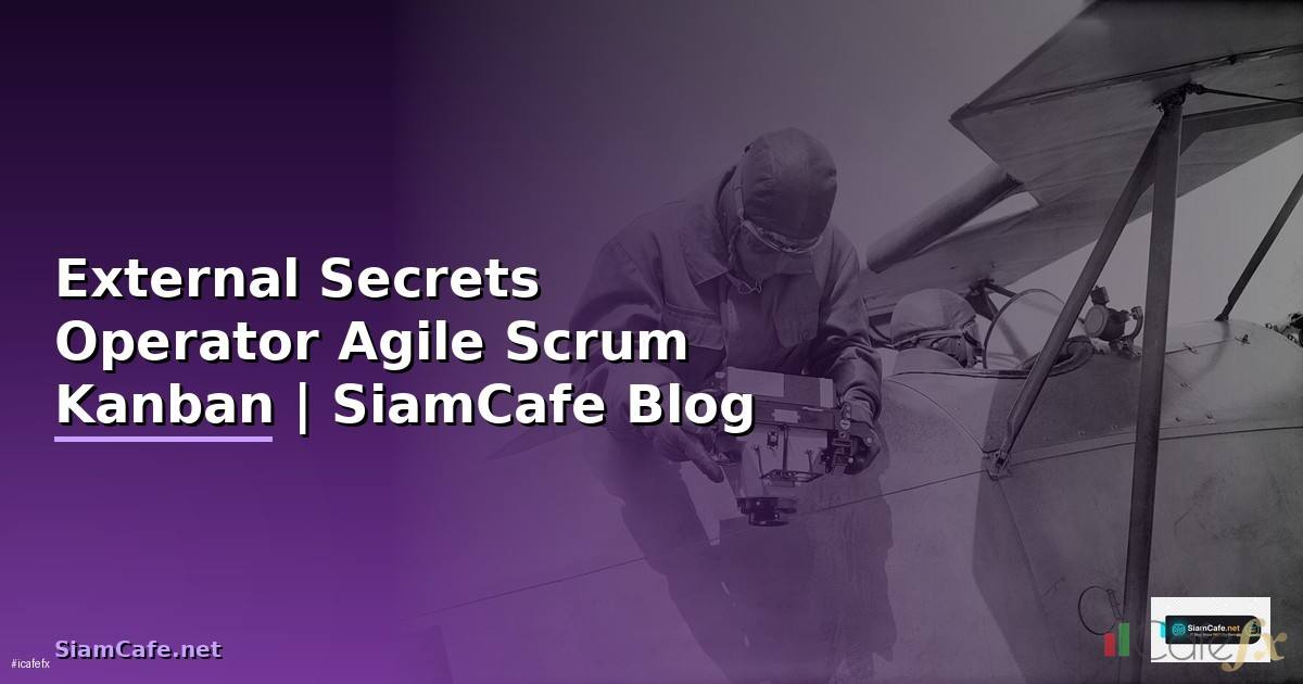 External Secrets Operator Agile Scrum Kanban