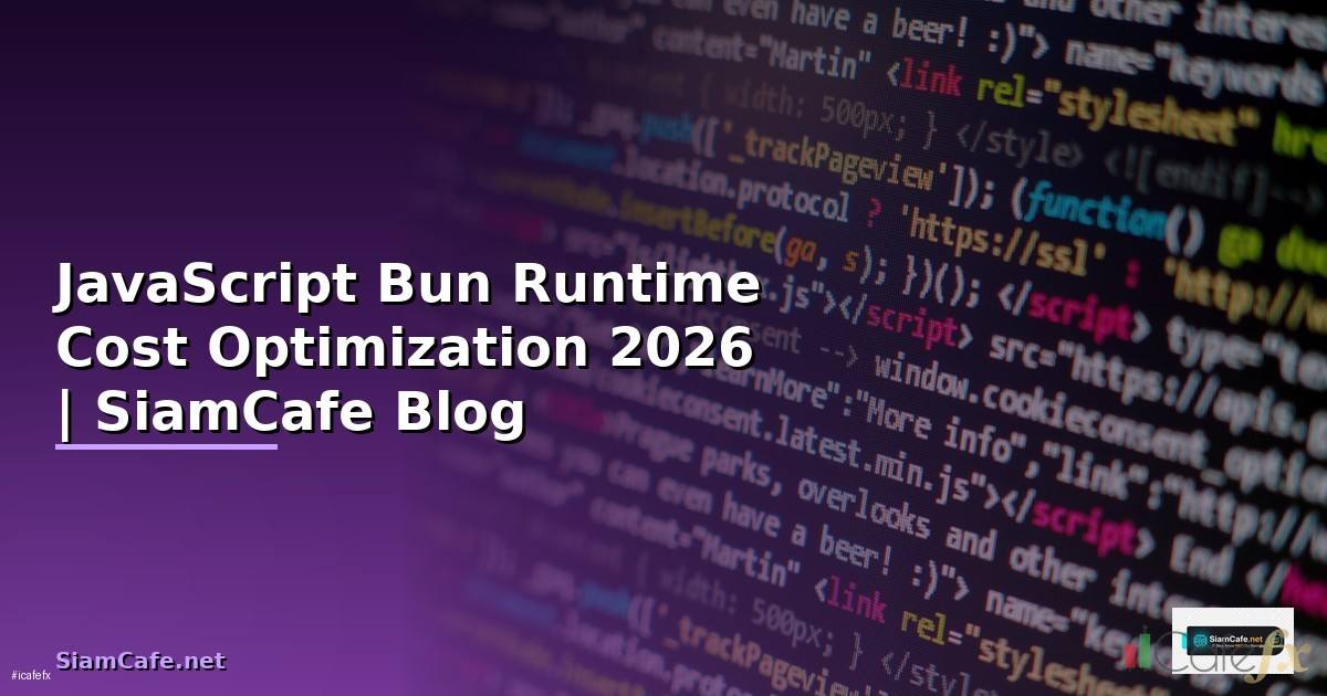 JavaScript Bun Runtime Cost Optimization