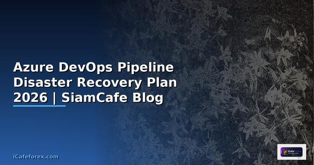 Azure DevOps Pipeline Disaster Recovery Plan