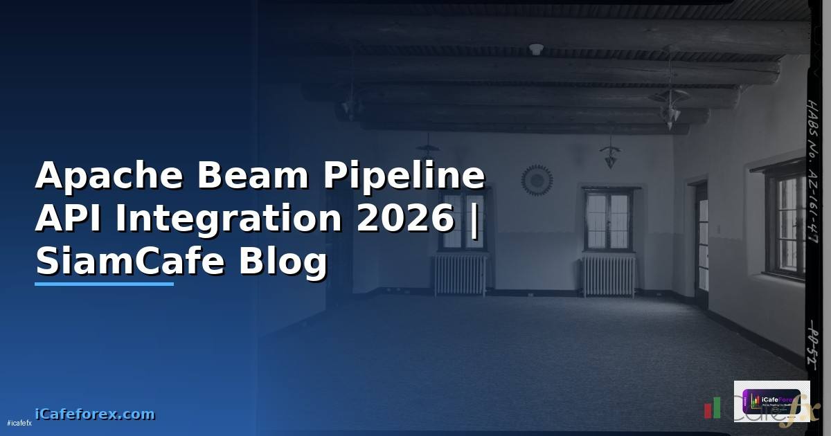 Apache Beam Pipeline API Integration