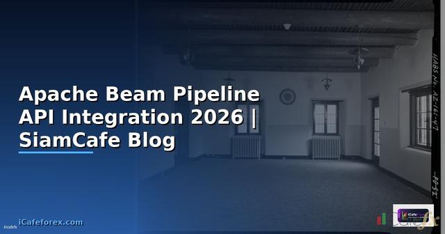 Apache Beam Pipeline API Integration