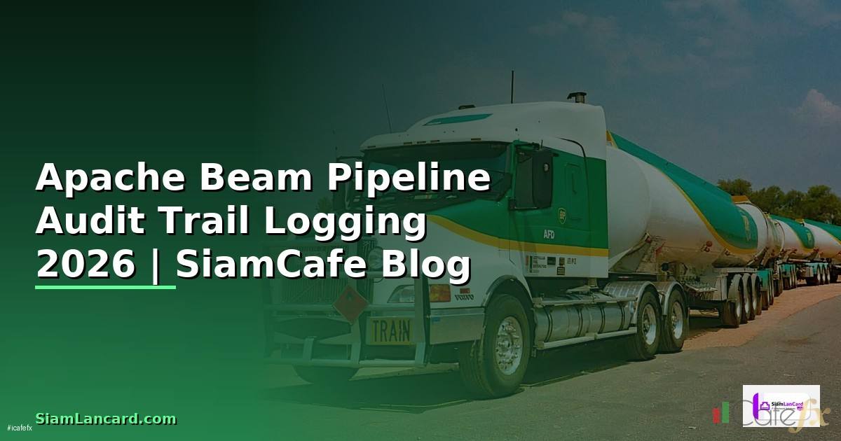 Apache Beam Pipeline Audit Trail Logging