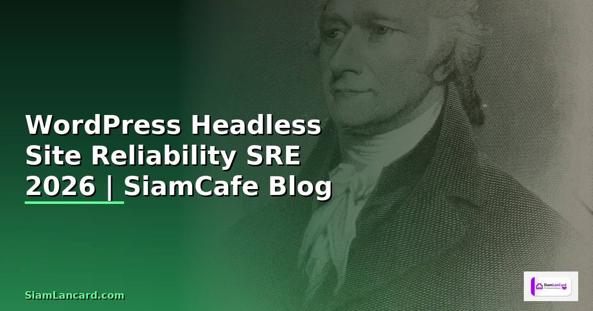 WordPress Headless Site Reliability SRE