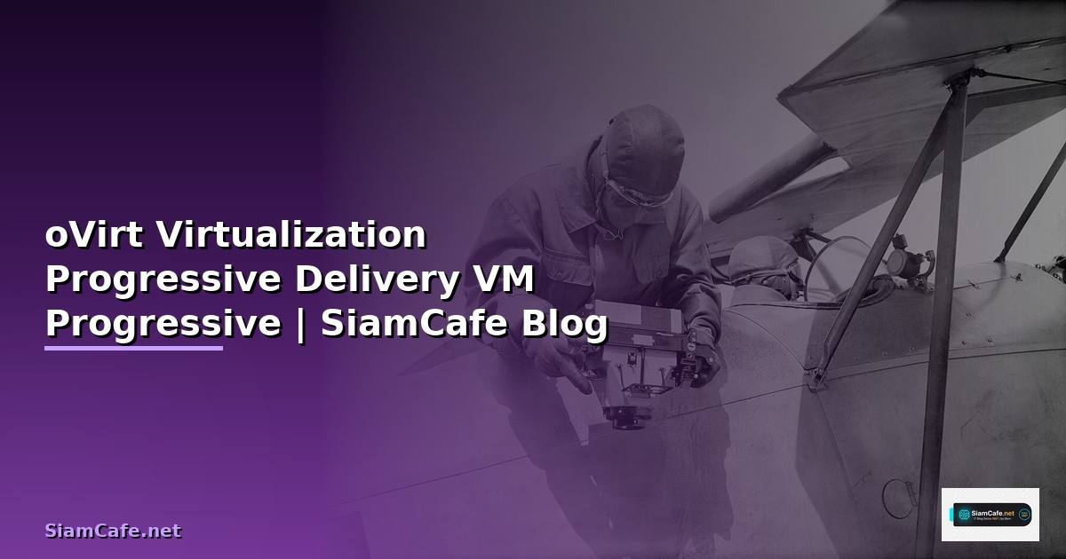 oVirt Virtualization Progressive Delivery —