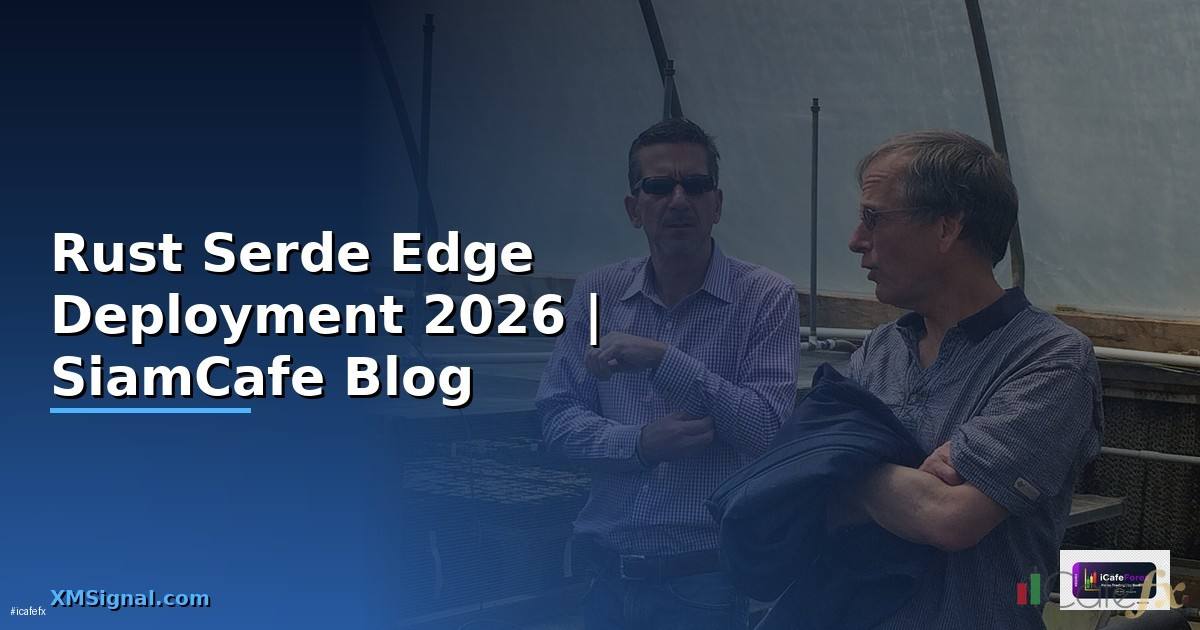 Rust Serde Edge Deployment