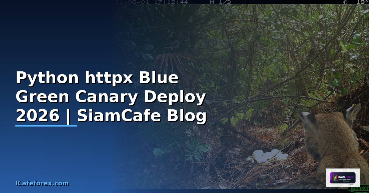 Python httpx Blue Green Canary Deploy