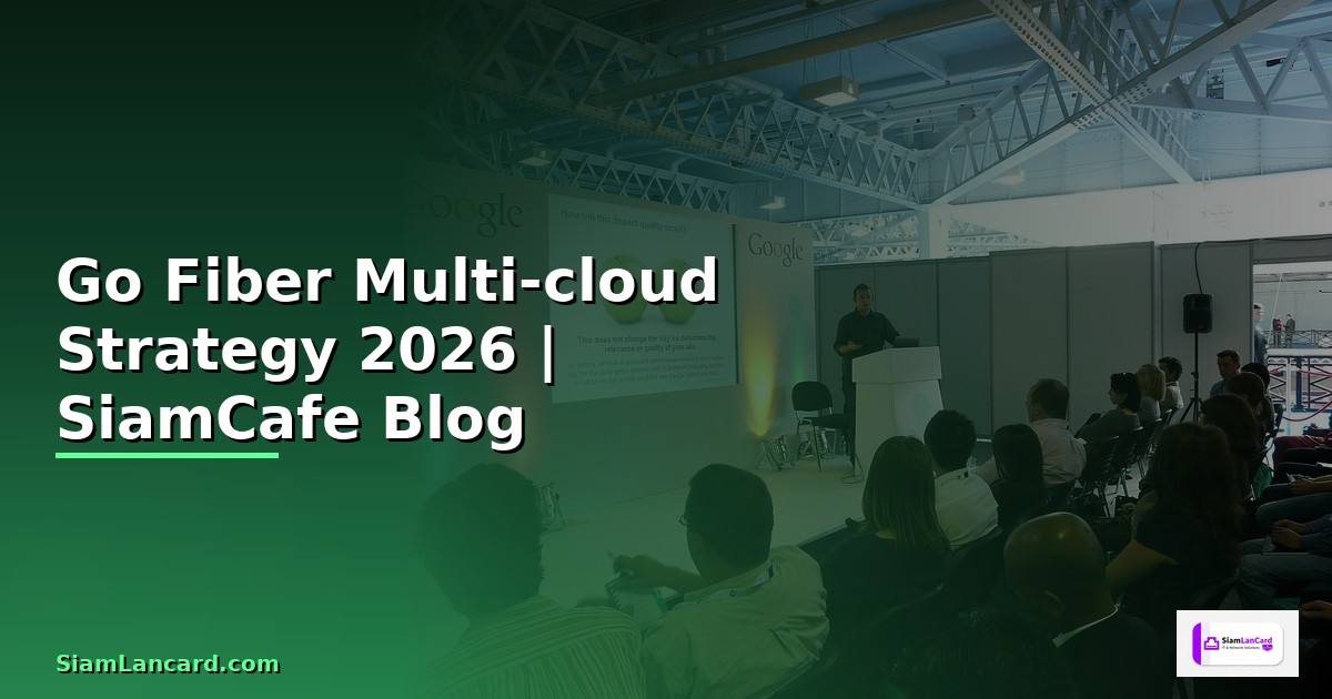 Go Fiber Multi-cloud Strategy