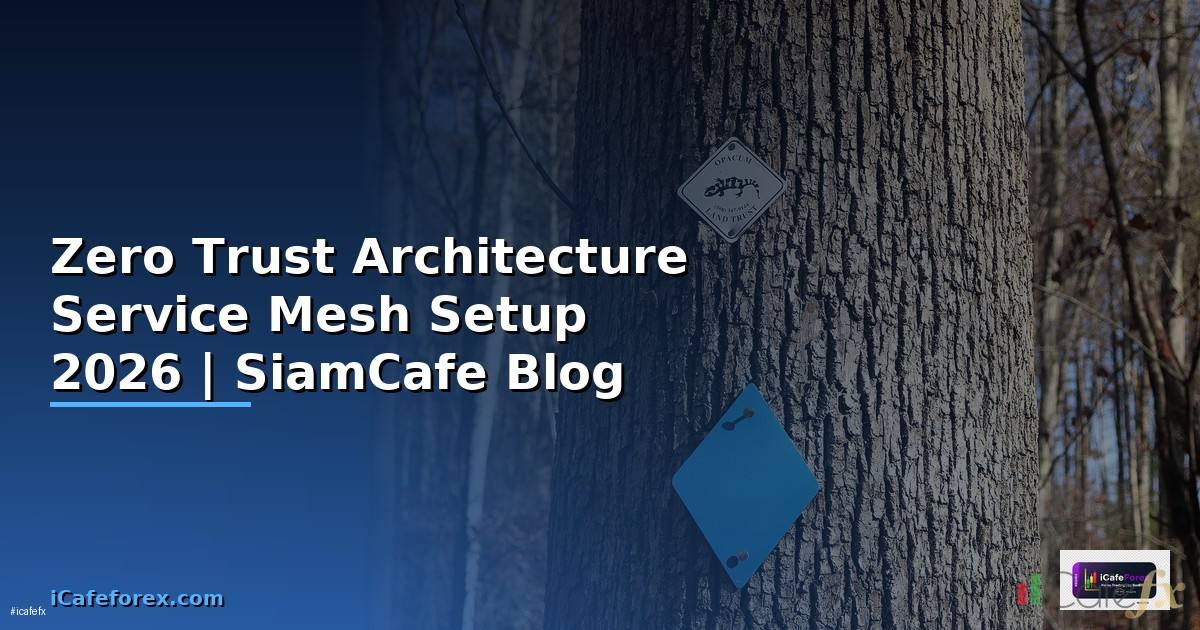 Zero Trust Architecture Service Mesh Setup