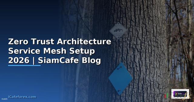 Zero Trust Architecture Service Mesh Setup