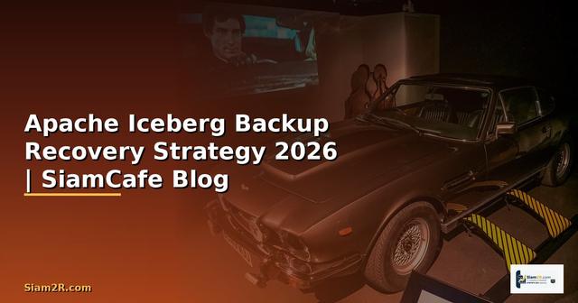 Apache Iceberg Backup Recovery Strategy