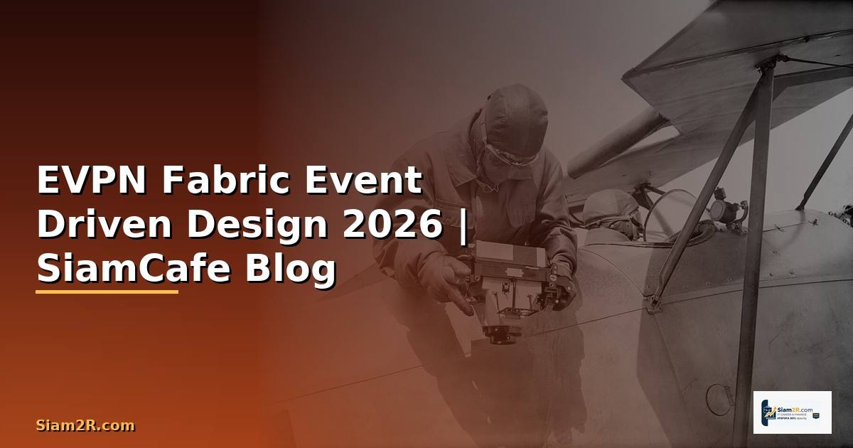 EVPN Fabric Event Driven Design