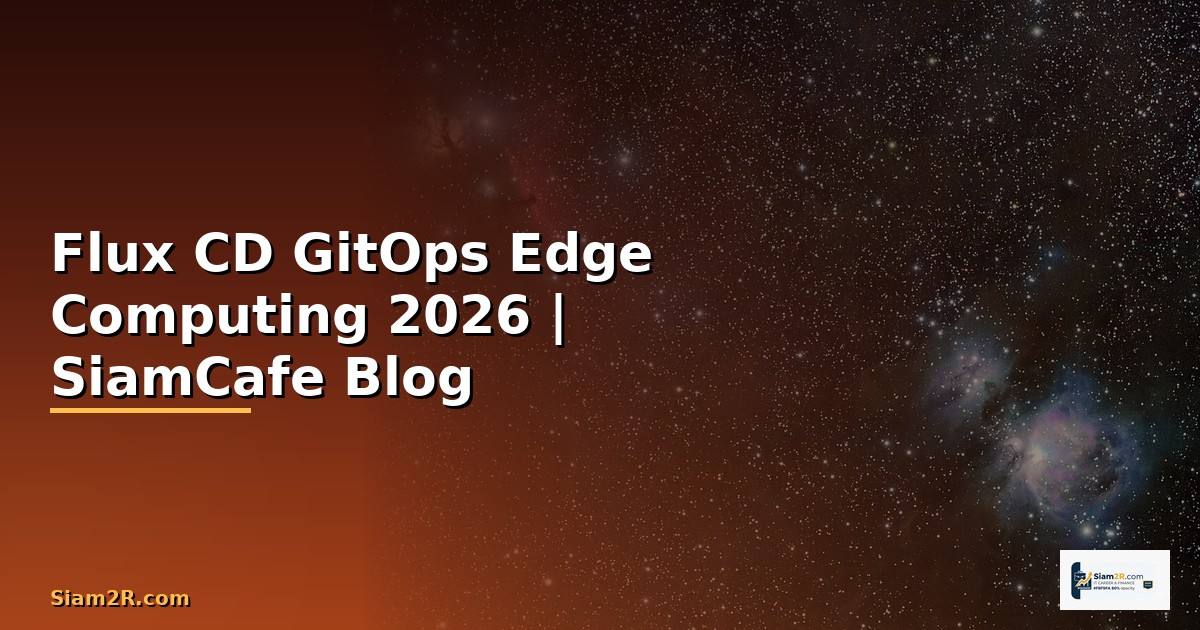 Flux CD GitOps Edge Computing