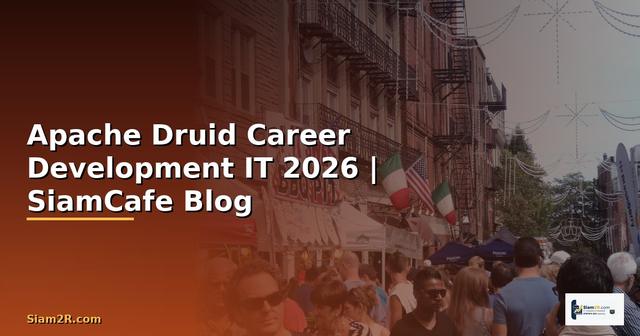 Apache Druid Career Development IT
