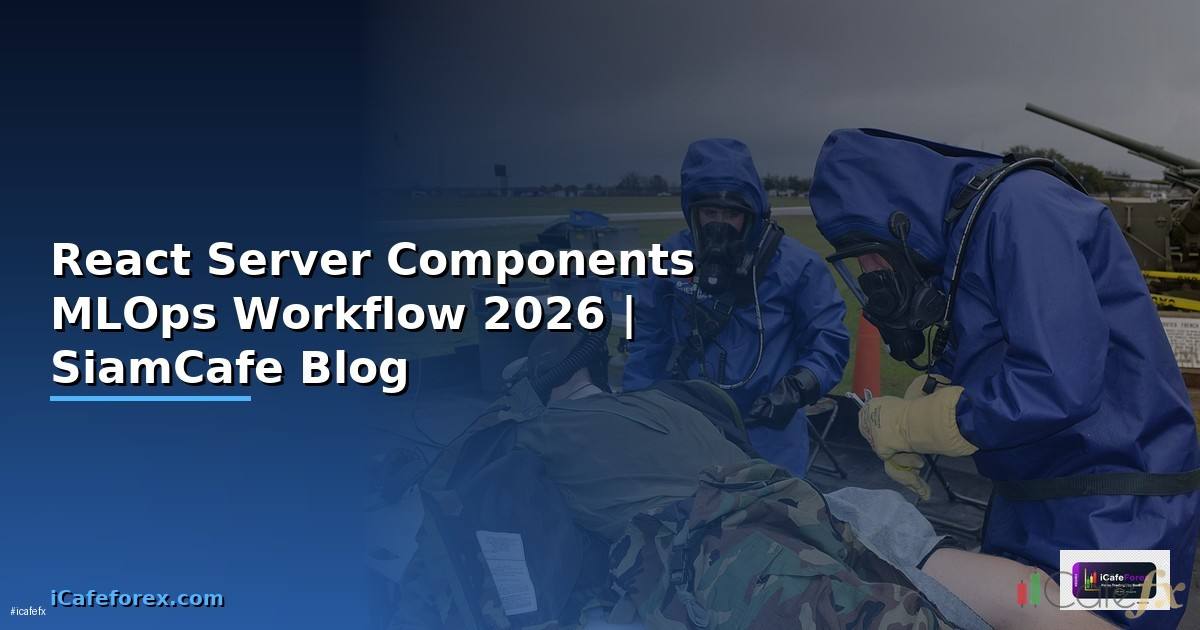 React Server Components MLOps Workflow