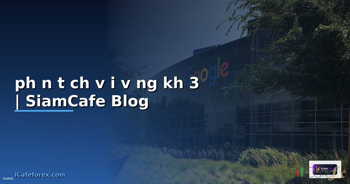 phân tích vội vàng khổ 3
