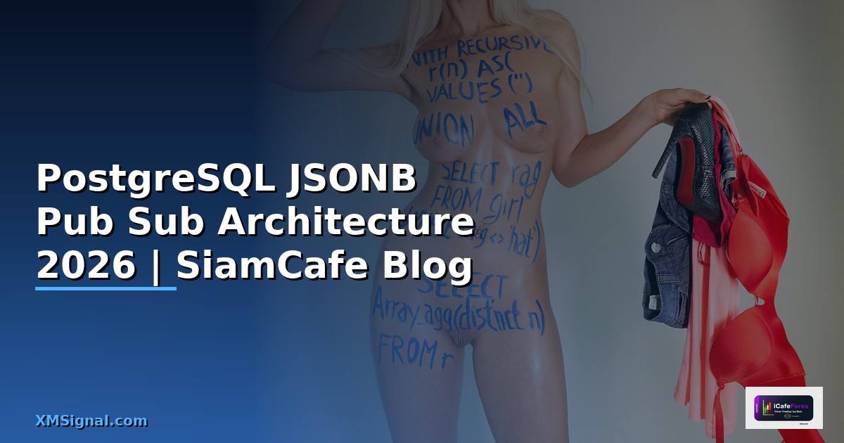 PostgreSQL JSONB Pub Sub Architecture