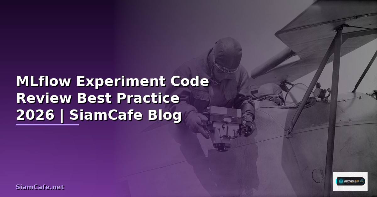 MLflow Experiment Code Review Best Practice