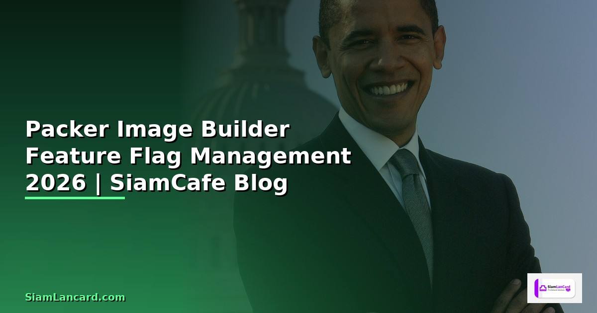 Packer Image Builder Feature Flag Management