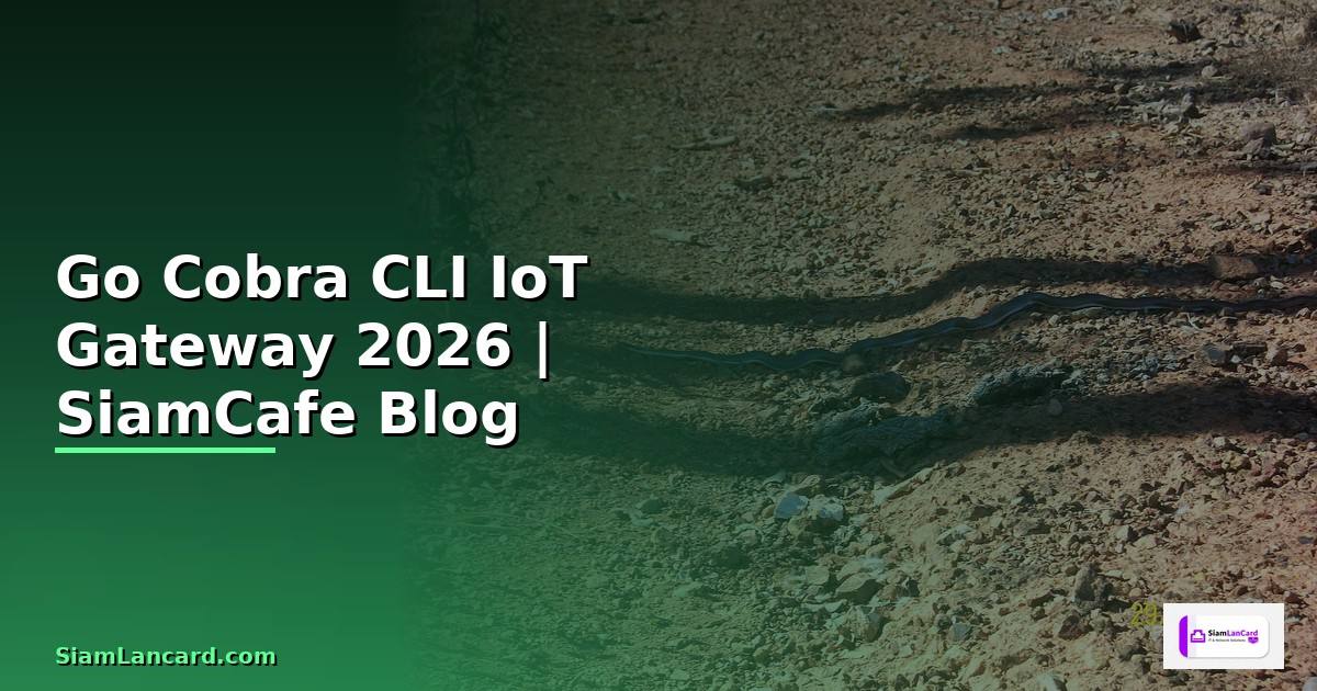 Go Cobra CLI IoT Gateway